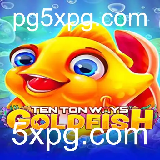 Descubra o Fascinante Mundo de TenTonWaysGoldfish: O Novo Jogo da 5xpg.com